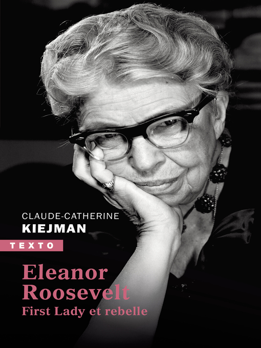 Title details for Eleanor Roosevelt by Claude-Catherine Kiejman - Available